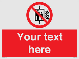 Custom Do Not Use Lift In Fire Sign